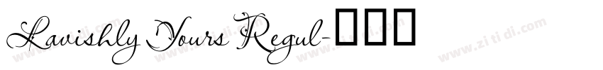 Lavishly Yours Regul字体转换